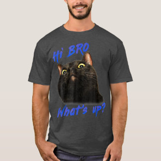 T-shirt Le Chat Noir Alking Hi Bro What S Up 4490
