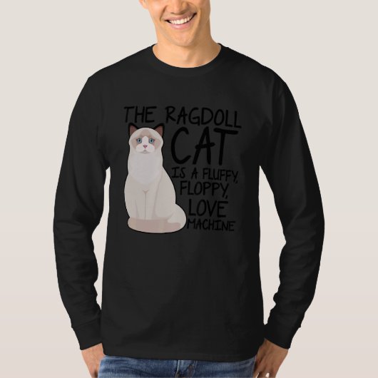 T-shirt Le Chat Ragdoll Est Une Machine D'Amour Floppy Flu (Devant)