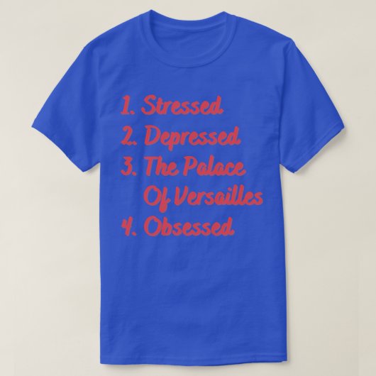 T-shirt Le château de Versailles en dépression (Design devant)