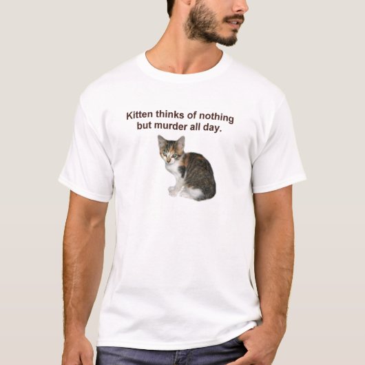 T-shirt Le chaton pense au meurtre (Devant)