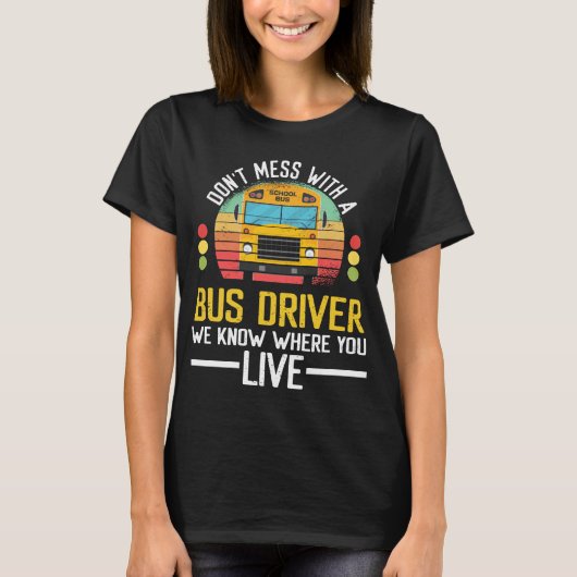 T-shirt Le chauffeur de bus sait où vous vivez Le chauffeu (Devant)