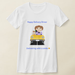 T-shirt Le chauffeur de livraison est heureux de livrer T-