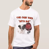 T-SHIRT LE CHEF DIT QUE MANGE (Devant)