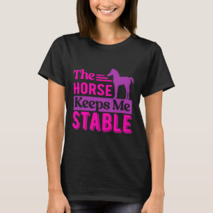 T-shirt Le Cheval Me Maintient Stable