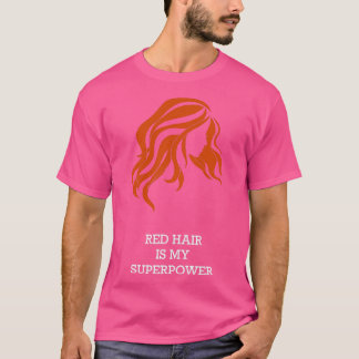 T-shirt Le Cheveux Rouge est ma superpuissance 1