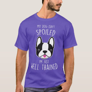 T-shirt Le Chien Terrier De Boston N'Est Pas Gâché