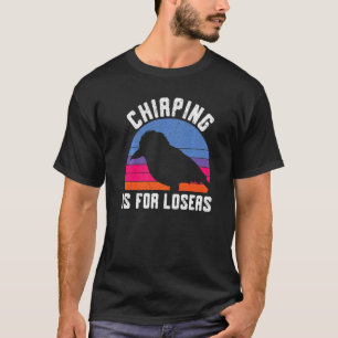 T-shirt Le Chirping Est Pour Les Perdants Kookaburra Bird