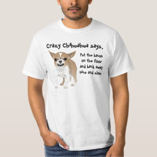 T-shirt Le chiwawa fou, a mis le lard sur le plancher