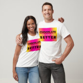 T-shirt Le chocolat améliore tout (Unisexe)