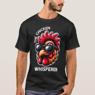 T-shirt Le Chuchoteur de Poulet Citation Drôle de Poulet
