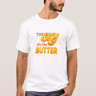 T-shirt Le Ciel - C'est comme du beurre