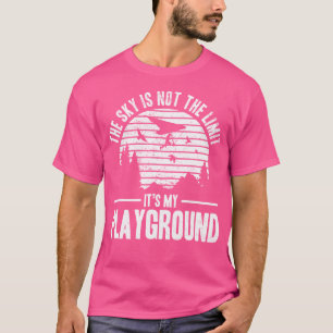 T-shirt Le ciel n'est pas la limite, c'est mon terrain de