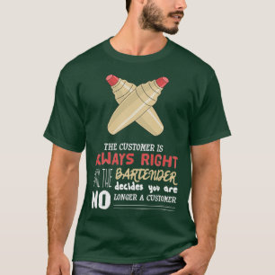 T-shirt Le Client A Toujours Raison Je Dirais Drôle Barten