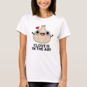 T-shirt Le Clove Est Dans L'Air Drôle Pun Ail (Devant)