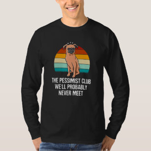 T-shirt Le Club des Pessimistes Ne Se Réunira Probablement