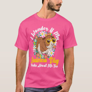 T-shirt Le Cochon De Guinée Je Me Demande Si Mon Cochon De