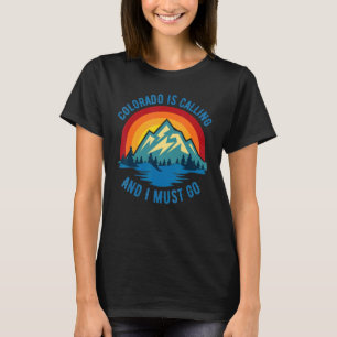 T-shirt Le Colorado Appelle Et Je Dois Aller À Vintage Mou