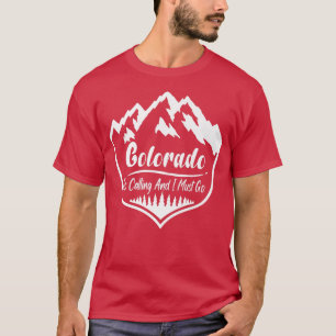 T-shirt Le Colorado Appelle Et Je Dois Aller À Vintage Mou