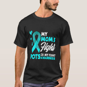 T-shirt Le Combat De Ma Mère Est Mon Combat Pots Syndrome