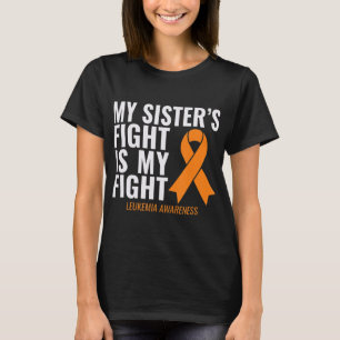 T-shirt Le combat de ma soeur est ma lutte contre la leucé