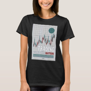 T-shirt Le Commerce Est Tout Ce Qui Compte Stock Crypto Tr