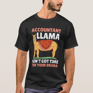 T-shirt Le comptable lama n'a pas le temps pour le drame p