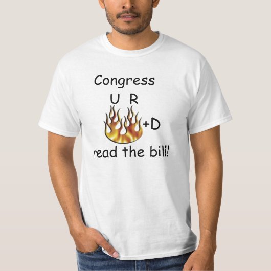 T-shirt Le congrès, U R mis le feu, a lu la facture ! (Devant)