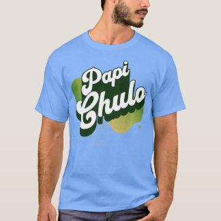 T-shirt Le cool Retro Papi Chulo Le Cool Hes the Man Desig