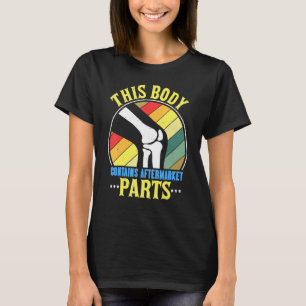 T-shirt Le corps contient des pièces de rechange Chirurgie