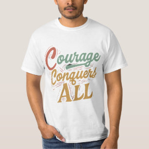 T-shirt Le Courage Conquiert 💕 💕 💕 🙋 ♂️ 🙋
