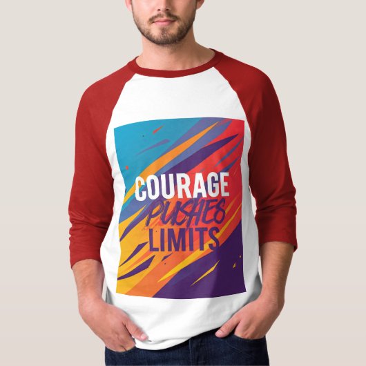 T-shirt Le Courage Pousse Les Limites. (Devant)