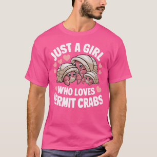 T-shirt Le Crabe Hermite Juste Une Fille Qui Aime Le Crabe