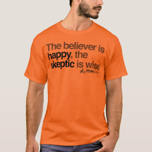 T-shirt le croyant est heureux que le sceptique soit sage