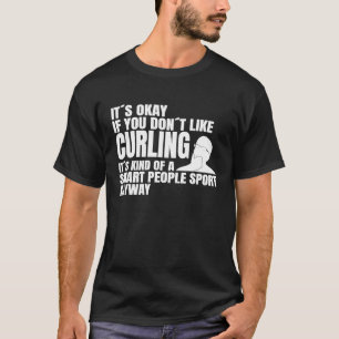 T-shirt Le curling est pour les gens intelligents qui dise