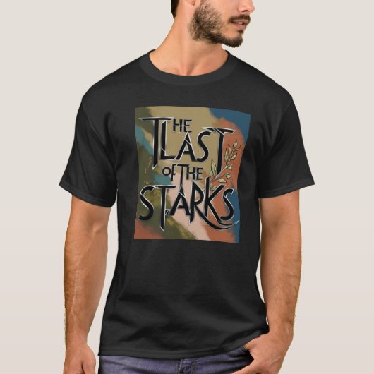 T-shirt Le Dernier des Stark (Devant)