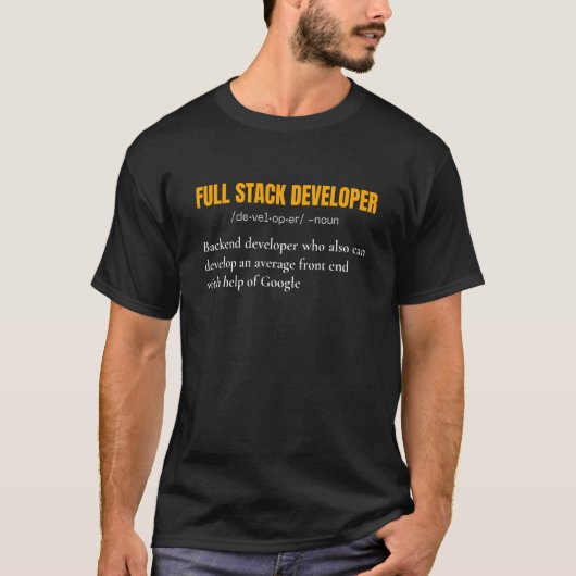 T-shirt Le Développeur De Pile Complète Est Juste Un Dével (Devant)