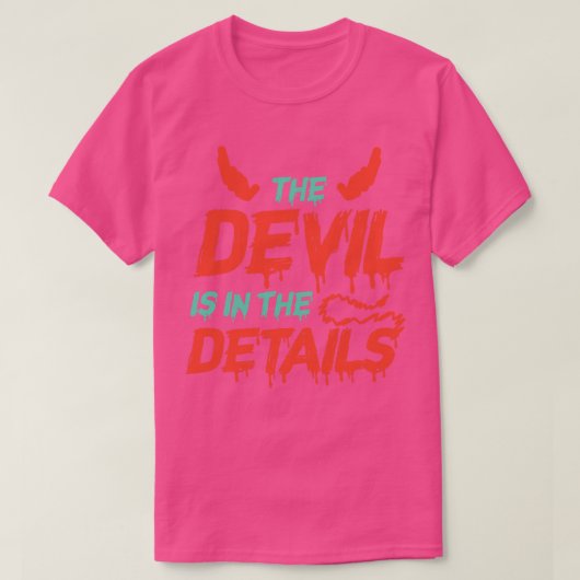 T-shirt Le Diable Est Dans Les Détails (Design devant)