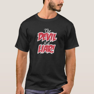 T-shirt Le diable est un menteur chrétien croyant et proph