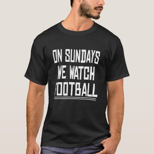 T-shirt Le dimanche, nous regardons le football (Devant)