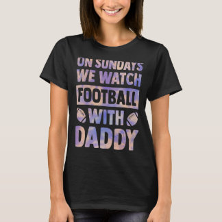 T-shirt le dimanche nous regardons le football avec daddy 