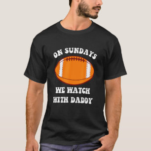 T-shirt Le Dimanche Nous Regardons Le Football Avec Daddy