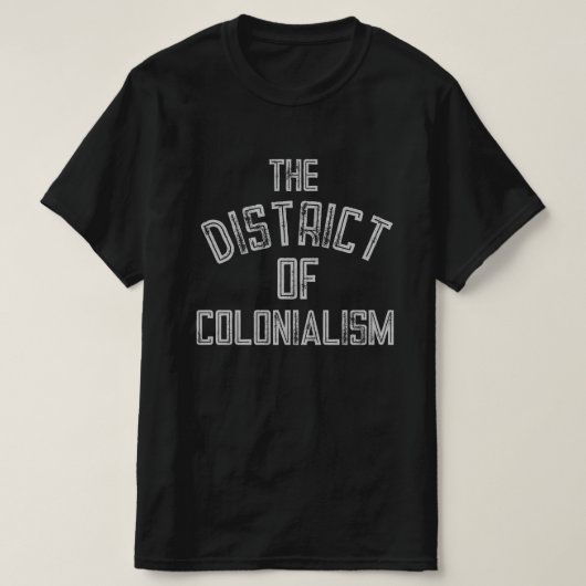 T-shirt Le district du colonialisme (Design devant)