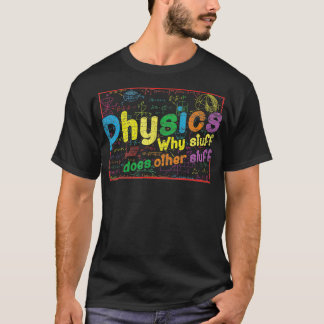 T-shirt Le don du physicien Pourquoi les choses font d'aut