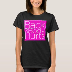 T-shirt Le dos et le corps font mal à des idées amusantes