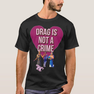 T-shirt Le Drag n'est pas un crime