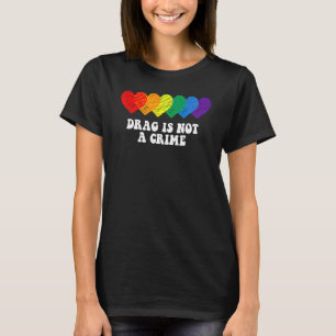 T-shirt Le Drag N'est Pas Un Crime LGBT Gay Fierté Égalité