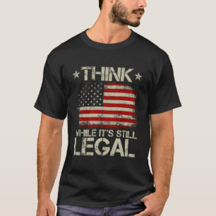 T-shirt Le Drapeau Américain Pense Qu'Il Est Toujours Léga