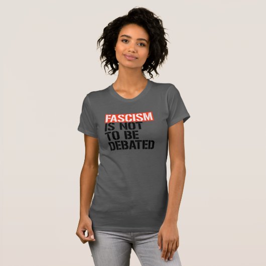 T-shirt Le fascisme ne doit pas être débattu (Devant entier)