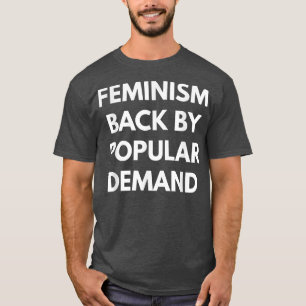 T-shirt Le féminisme de retour par demande populaire Femin