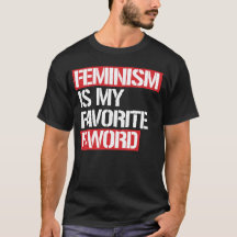 LE FÉMINISME EST MA FAVORITE DE LA PAROLE